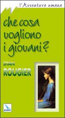 Che cosa vogliono i giovani? Stan Rougier