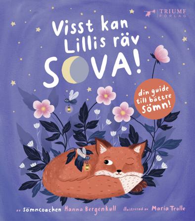 Visst kan Lillis räv sova! - Bok av Maria Trolle & Hanna Bergenkull - Inbunden