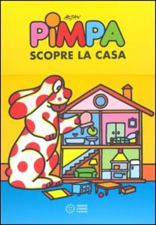 Pimpa scopre la casa. Ediz. a colori Francesco Tullio Altan