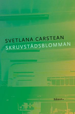 Skruvstädsblomman - Bok av Svetlana Carstean - Danskt band