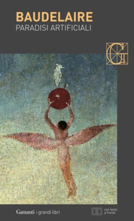 Paradisi artificiali. Testo francese a fronte Charles Baudelaire