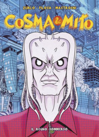 Cosma & Mito. Vol. 3: Il regno sommerso Nicola Zurlo