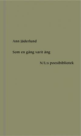 Som en gång varit äng - Bok av Ann Jäderlund - Inbunden
