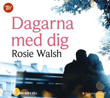 Dagarna med dig - Bok av Rosie Walsh - CD-Audio