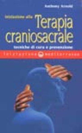Iniziazione alla terapia craniosacrale Anthony Arnold