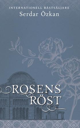 Rosens röst - Bok av Serdar Özkan - Inbunden