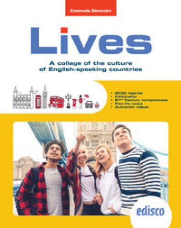 Lives. A collage of cultures of English-speaking countries. Per la Scuola media. Con e-book. Con espansione online Emanuela Simoncini