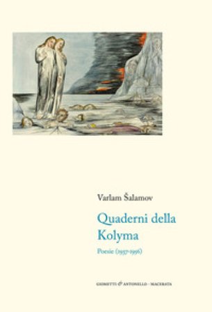 Quaderni della Kolyma. Poesie (1937-1956). Testo russo a fronte Varlam Salamov