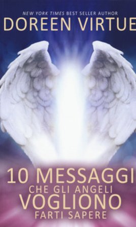10 messaggi che gli angeli vogliono farti sapere Doreen Virtue