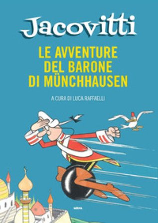 Le avventure del barone di Münchausen. Ediz. a colori Benito Jacovitti