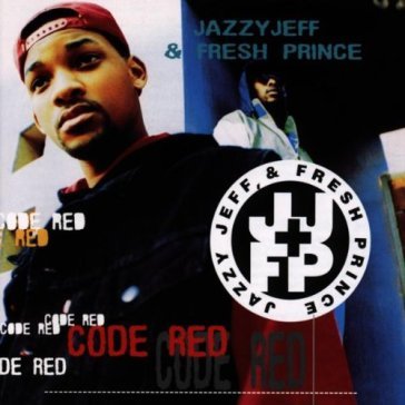 Code red JAZZY JEFF & FRESH PRINCE