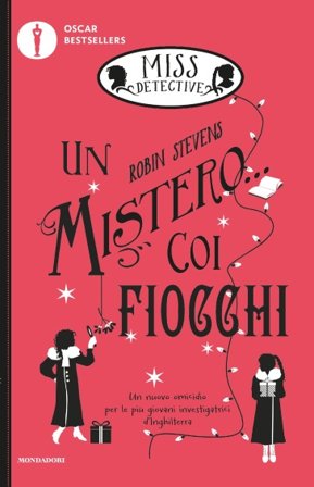 Un mistero... coi fiocchi. Miss Detective. Vol. 5 Robin Stevens