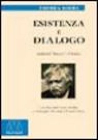 Esistenza e dialogo. Gabriel Marcel e l'Italia Andrea Serra