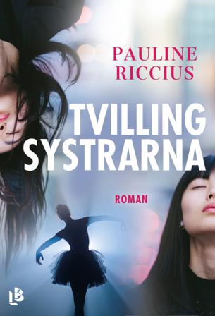 Tvillingsystrarna - Bok av Pauline Riccius - Inbunden