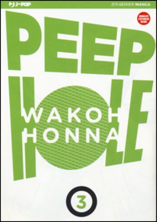 Peep hole. Vol. 3 Wakoh HONNA