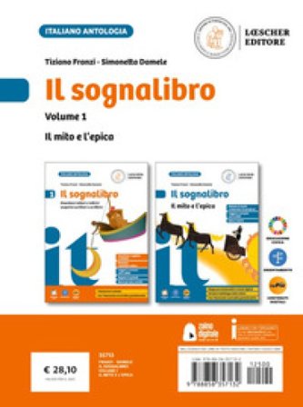 Il sognalibro. Diventare lettori e lettrici scoprirsi scrittori e scrittrici. L'essenziale. Con Il mito e epica. Per la Scuola media. Con e-book. Con 