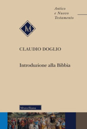 Introduzione alla Bibbia. Nuova ediz. Claudio Doglio