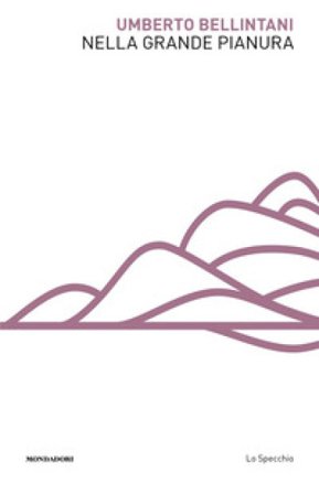 Nella grande pianura Umberto Bellintani