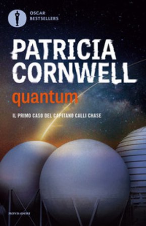 Quantum. Il primo caso del capitano Calli Chase Patricia Cornwell