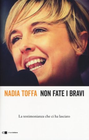 Non fate i bravi. La testimonianza che ci ha lasciato Nadia Toffa