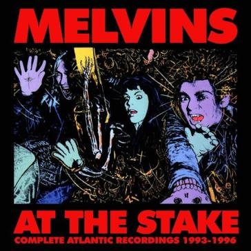 At the stake - atlantic recordings 1993- Melvins