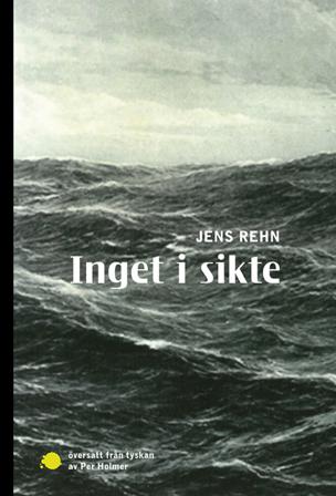 Inget i sikte - Bok av Jens Rehn - Danskt band