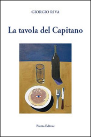 La tavola del capitano Giorgio Riva