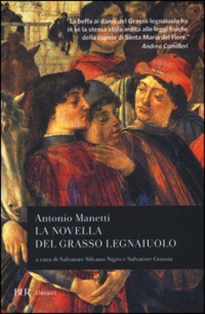La novella del grasso legnaiuolo Antonio Manetti