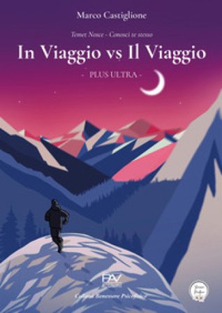 In viaggio vs il viaggio. Plus Ultra Marco Castiglione