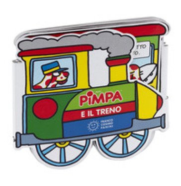 Pimpa e il treno. Ediz. a colori Francesco Tullio Altan