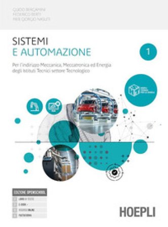 Sistemi e automazione. Per l'indirizzo meccanica, meccatronica ed energia. Per gli Ist. tecnici industriali. Con e-book. Con espansione online. Vol. 1