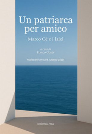 Un patriarca per amico. Marco Cè e i laici Franco Conte
