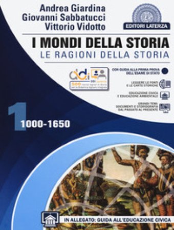 I mondi della storia. Le ragionidella storia. Per le Scuole superiori. Con e-book. Con espansione online. Vol. 1: 1000-1650 Andrea Giardina