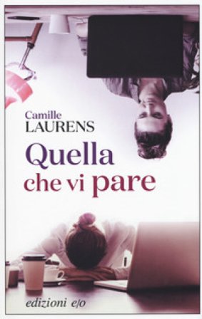 Quella che vi pare Camille Laurens