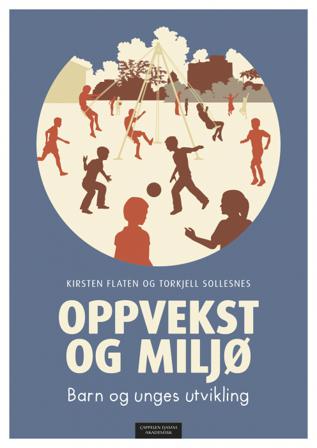 Oppvekst og miljø - Bok av Kirsten Flaten & Torkjell Sollesnes - Paperback