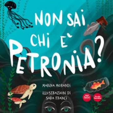 Non sai chi è Petronia? Marina Morandi