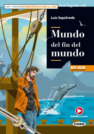 Mundo del fin del mundo. Con e-book. Con espansione online Luis Sepulveda
