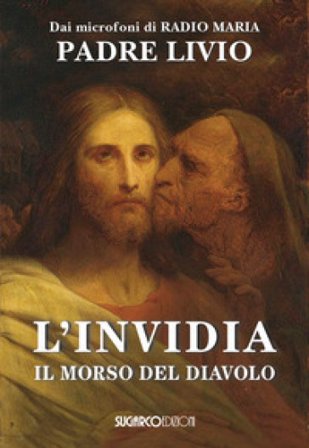 L'invidia. Il morso del diavolo Livio Fanzaga