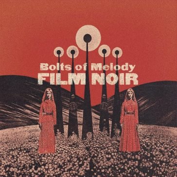 Film noir BOLTS OF MELODY