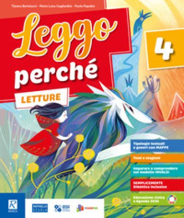Leggo perchè. Con Letture, Scrittura , Grammatica con quaderno, Arte e Musica, Leggo perché... mi piace. Per la 4a classe della Scuola elementare. Con