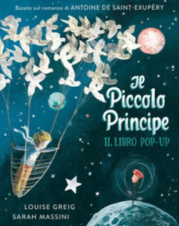 Il piccolo principe. Il libro pop up. Ediz. a colori Louise Greig