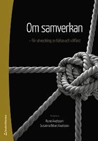 Om samverkan : - för utveckling av hälsa och välfärd