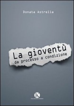 La gioventù da processo a condizione Donata Astrella
