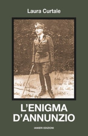 L'enigma d'Annunzio Laura Curtale