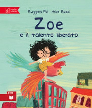 Zoe e il talento liberato. Zoe Salvamondo Ruggero Poi