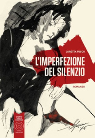L'imperfezione del silenzio Loretta Fusco