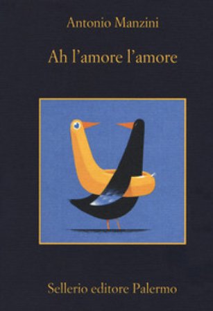 Ah l'amore l'amore Antonio Manzini