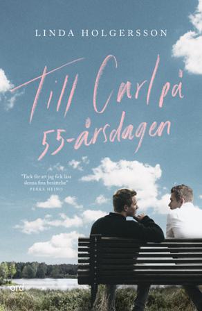 Till Carl på 55-årsdagen - Bok av Linda Holgersson - Inbunden