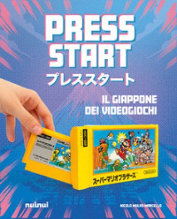 Press start. Il Giappone dei videogiochi Nicolò Mulas Marcello