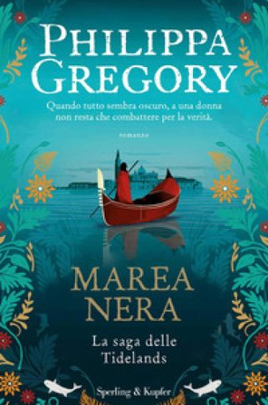 Marea nera. La saga delle Tidelands Philippa Gregory